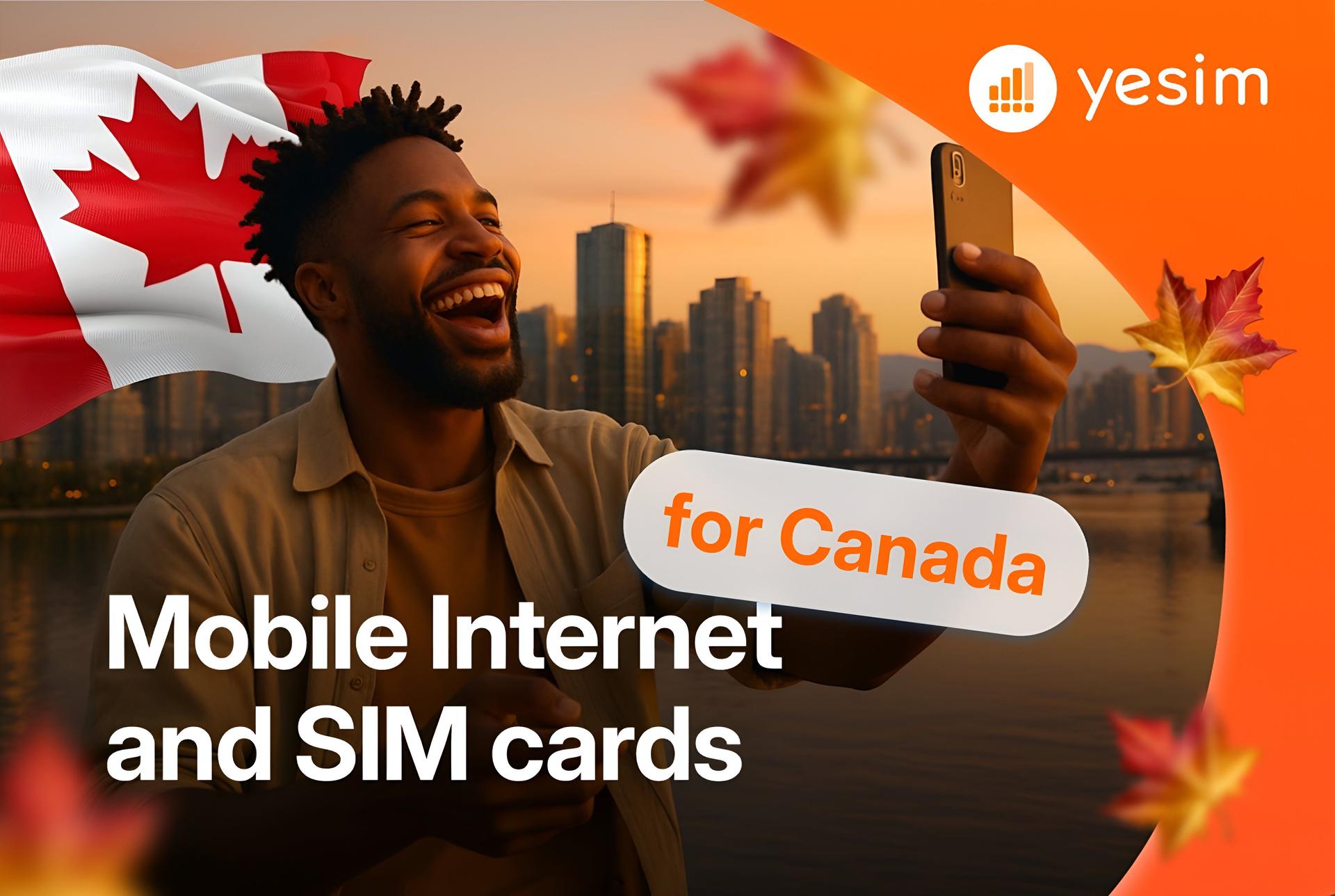 Mobile Internet and SIM Cards for Canada | Best Prepaid Plans & eSIM Options 